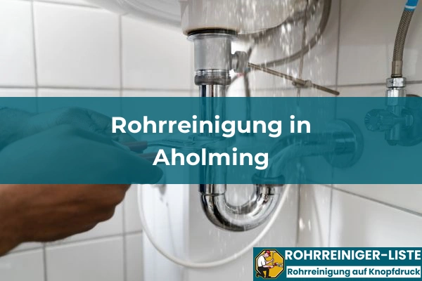 Rohrreinigung in Bayern 5 Rohrreinigung in Aholming