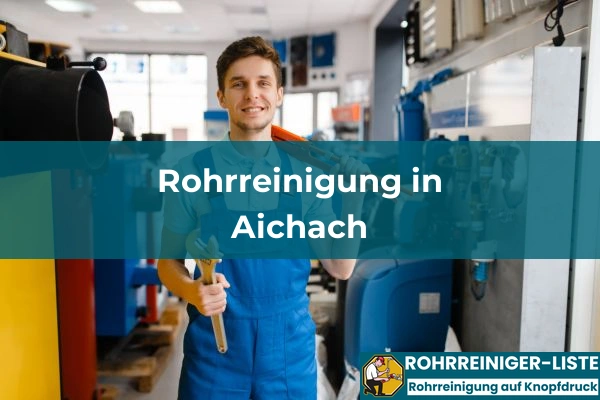 Rohrreinigung in Bayern 6 Rohrreinigung in Aichach